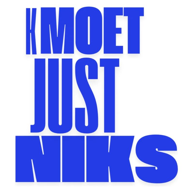Kmoet just nothing, Dialecte anversois Chemises