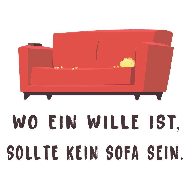 Wo ein Wille ist sollte kein Sofa sein
