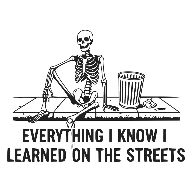 Everything I Know I Learned On The Streets