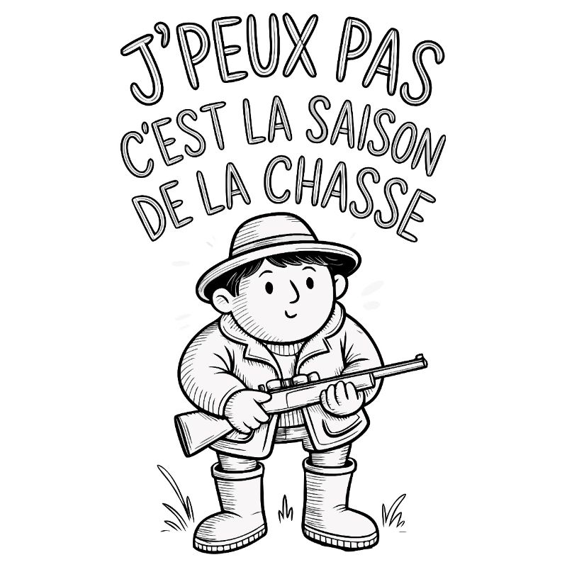J’peux pas c’est la saison de la chasse