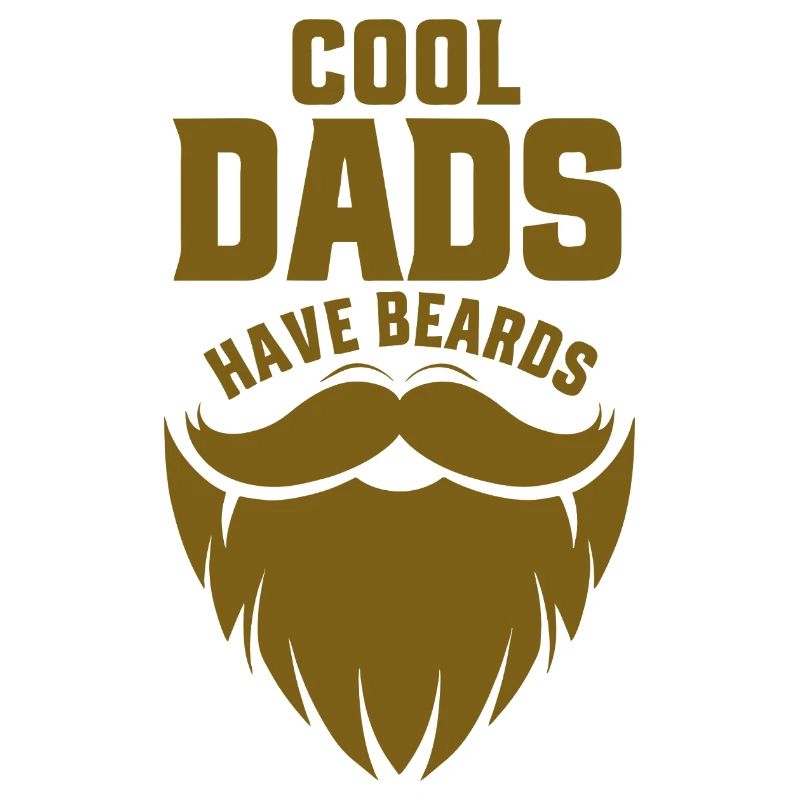 Cool Dads Have Beards