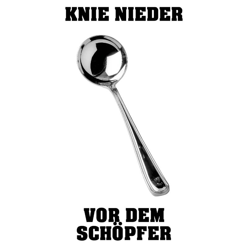 Kneel down before the Creator