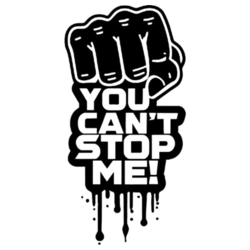 You Cant stop me