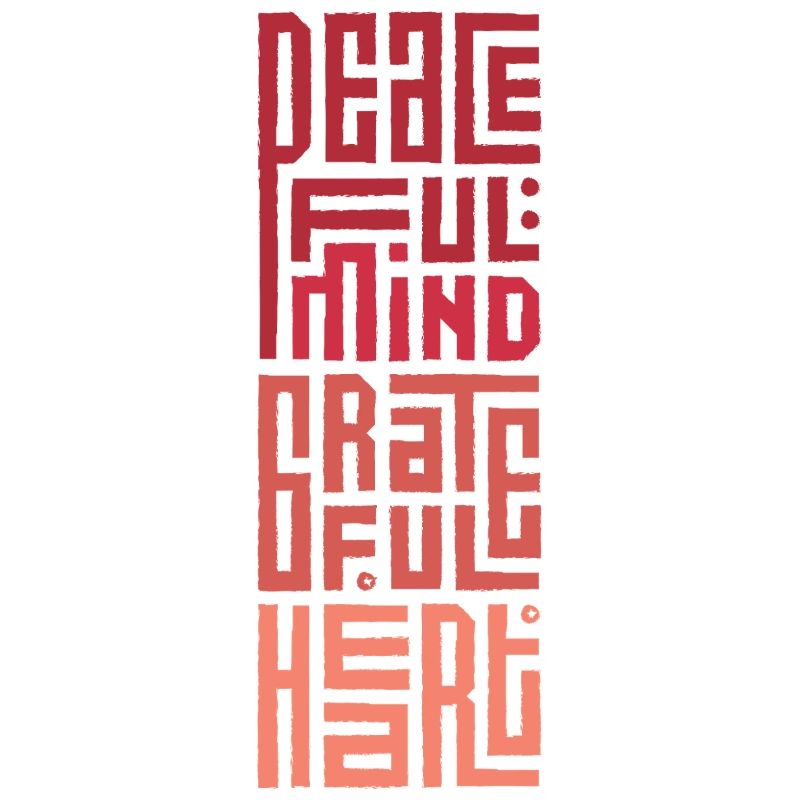 Peaceful Mind Grateful Heart