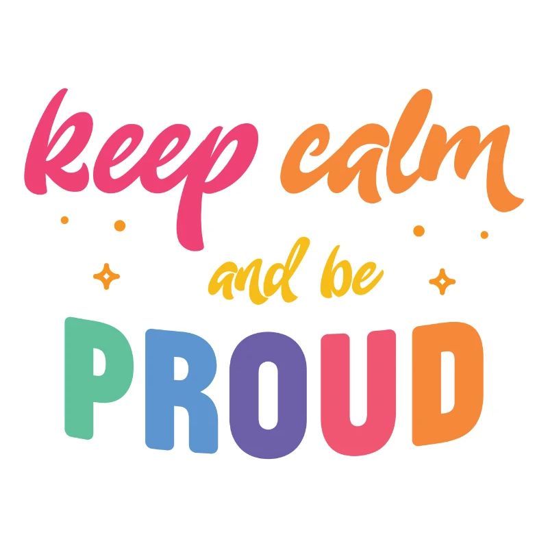 LGBT Pride Month - Keep Calm and Be Proud
