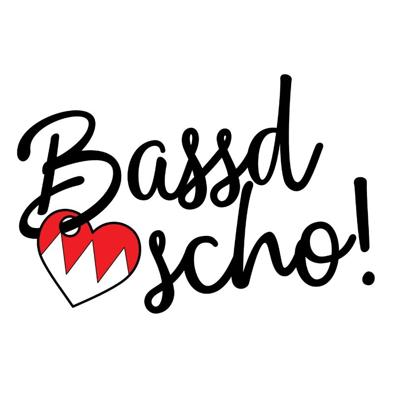 Bassd scho!