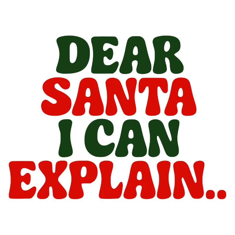 Dear Santa I Can Explain