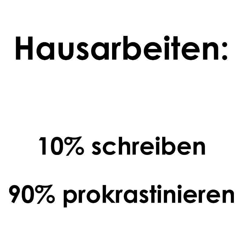 Unispruch "Hausarbeiten" Geschenk, Studenten