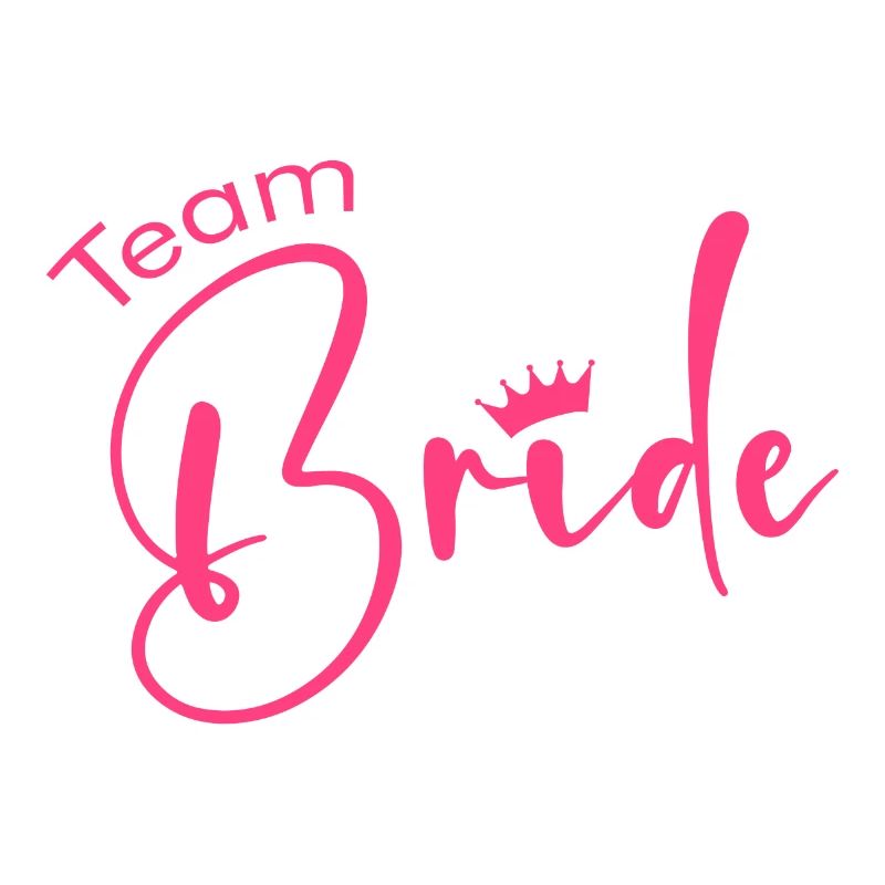 Team Bride -Krone!