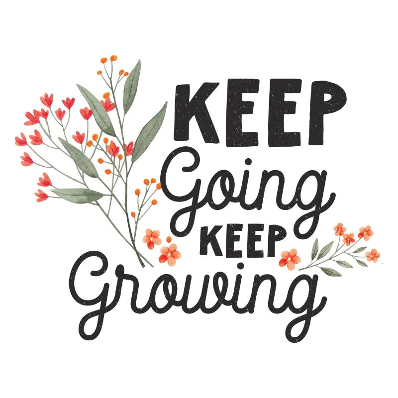 Keep Going, Keep Growing