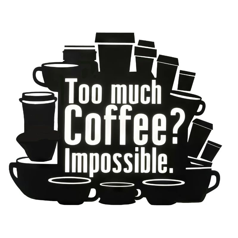 Zu Viel Kaffee? Unmöglich!