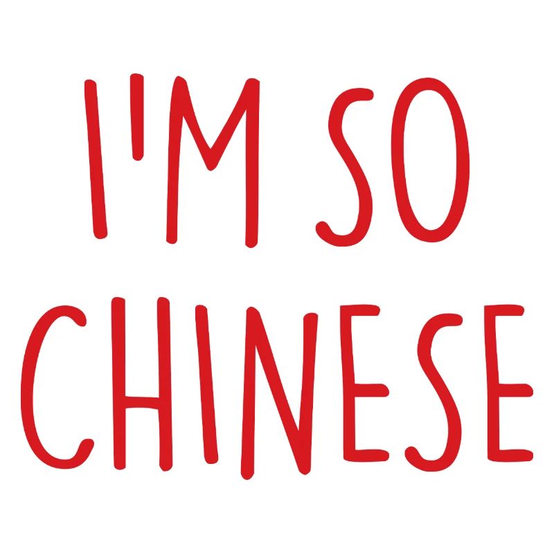 I'M SO CHINESE