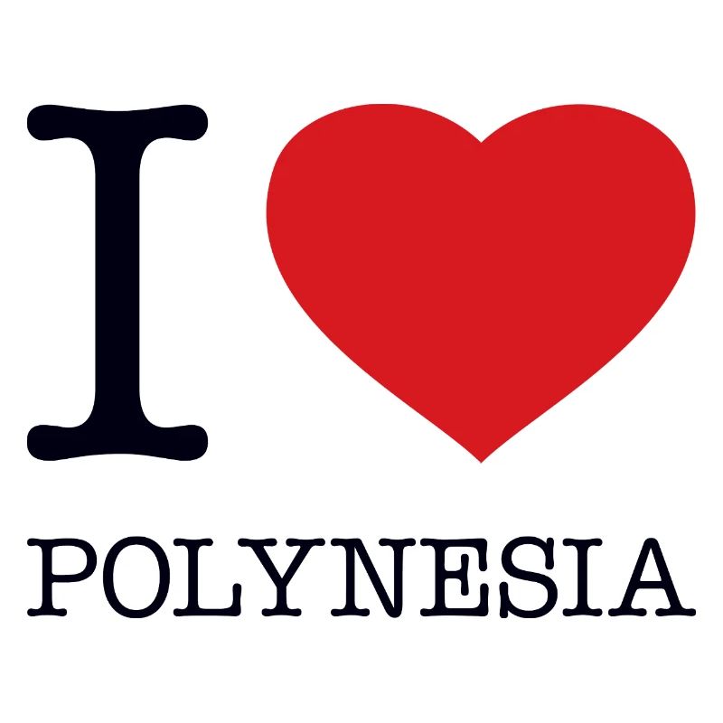I LOVE POLYNESIA