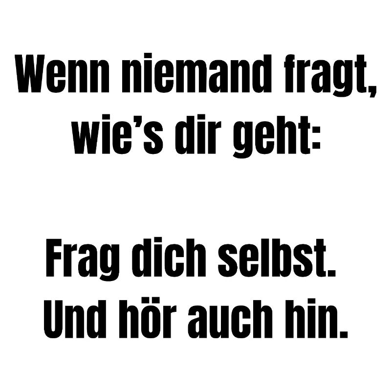 Frag dich selbst – Achtsamkeit Spruch Shirt