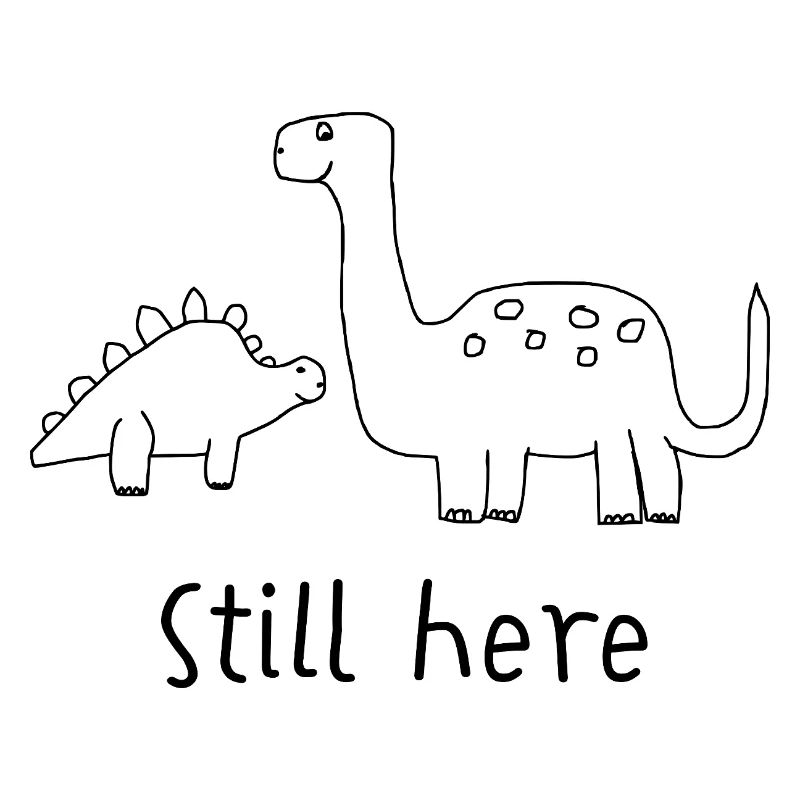 Funny Dino Drawing | Still here