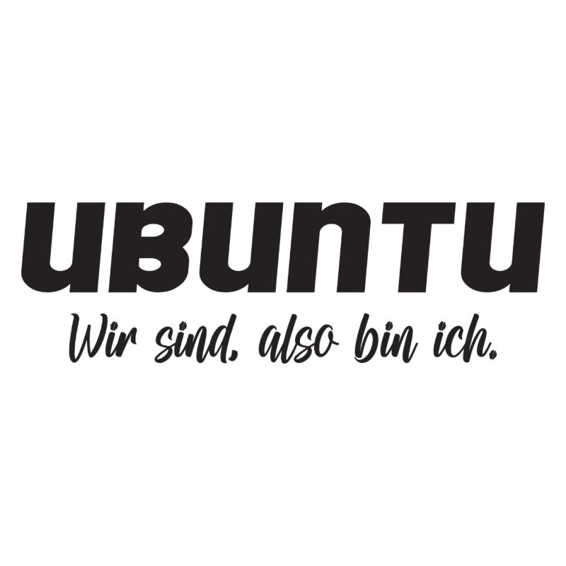 Ubuntu- wir sind, also bin ich!