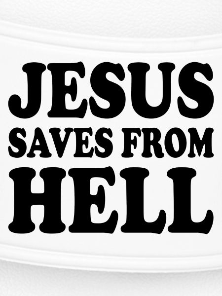 Jesus saves from hell