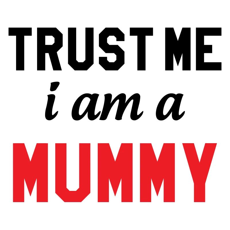 Glaub mir, ich bin eine Mama!