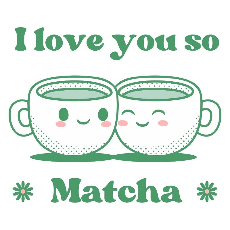 Ich liebe dich so Matcha