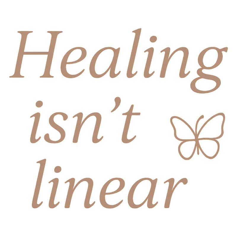 Healing Isn't Linear Butterfly