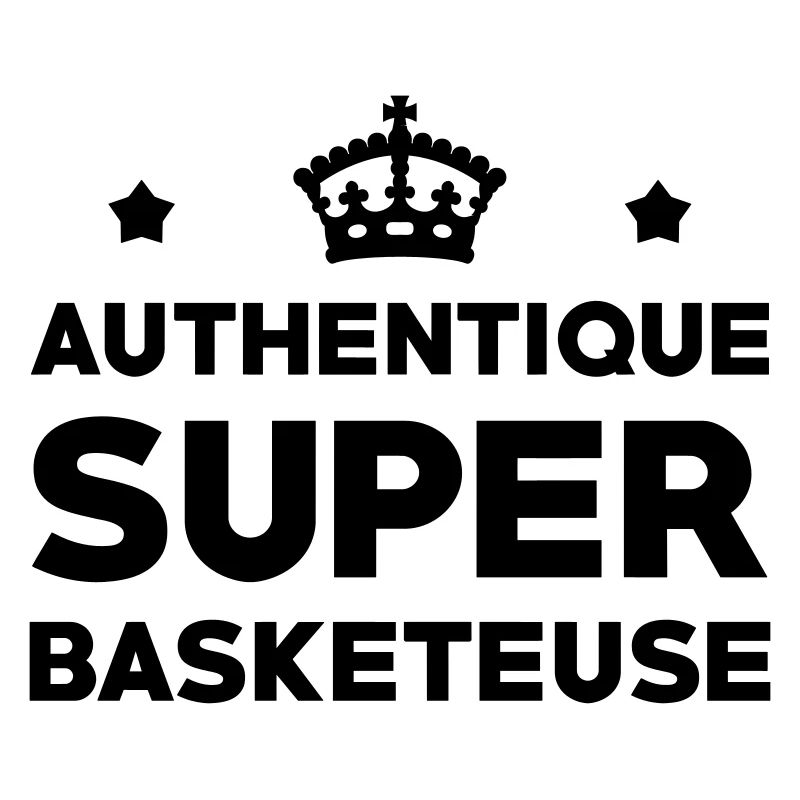 Authentique Super Basketeuse