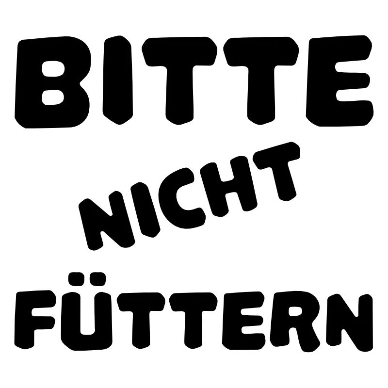 Bitte nicht füttern