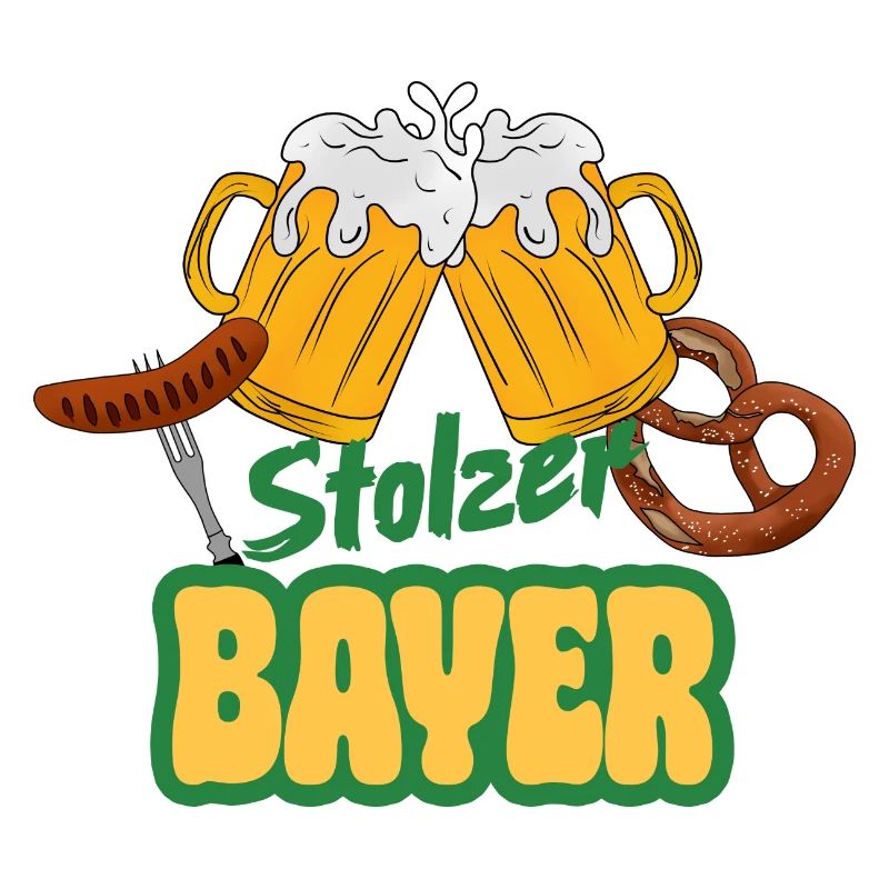 Stolzer Bayer - Bier Bretzel Bratwurst Volksfest