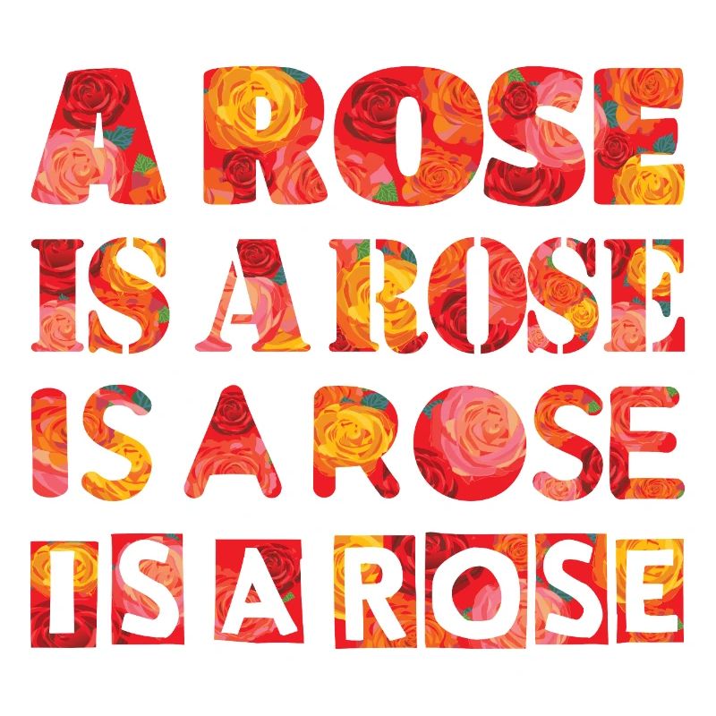 Rose is a rose is a rose is a rose