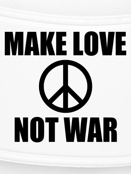 Make love not war