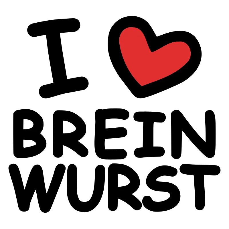 I Love Breinwurst