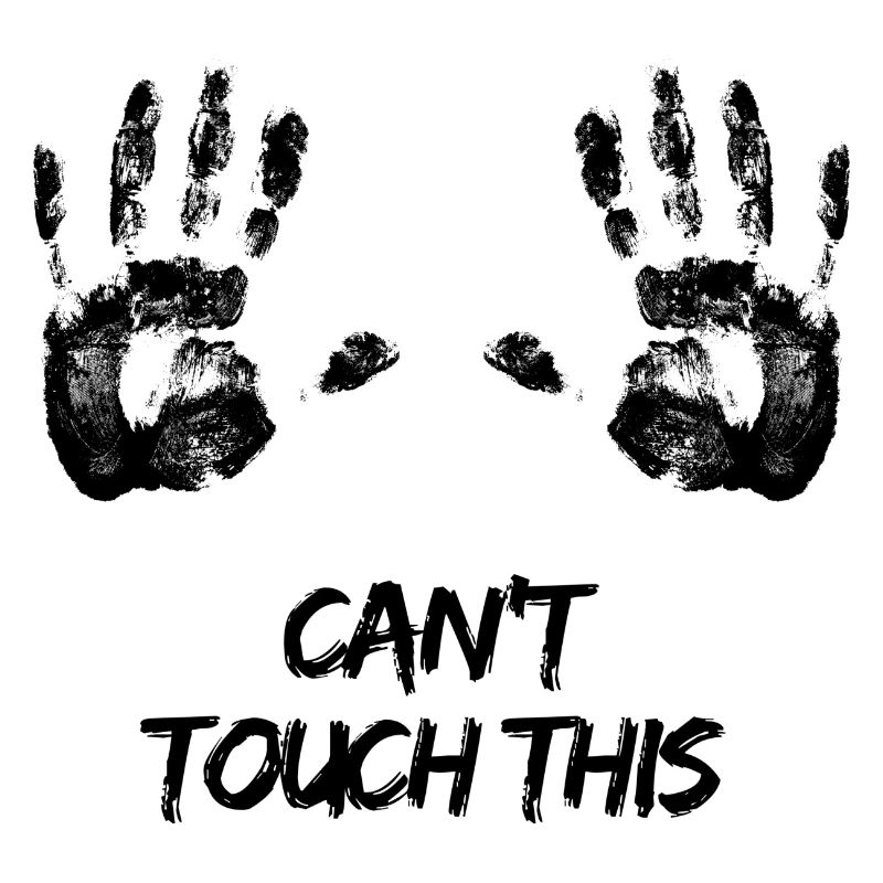 Can’t touch this