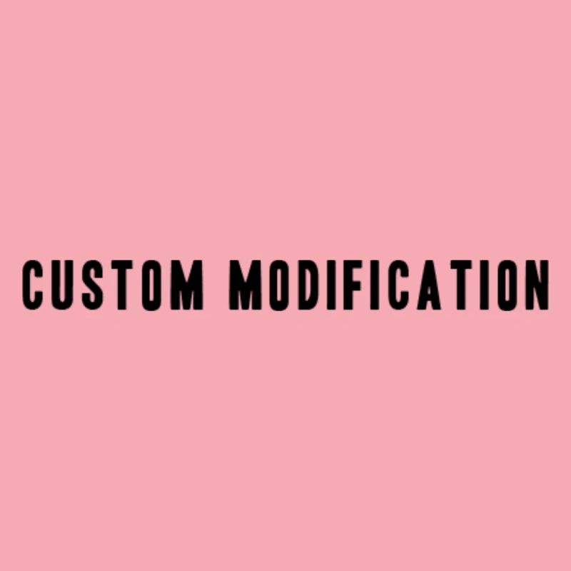 Custom Modification