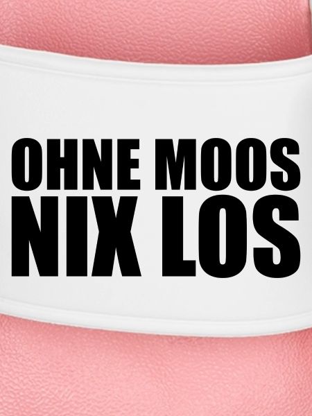 Ohne Moos Nix Los
