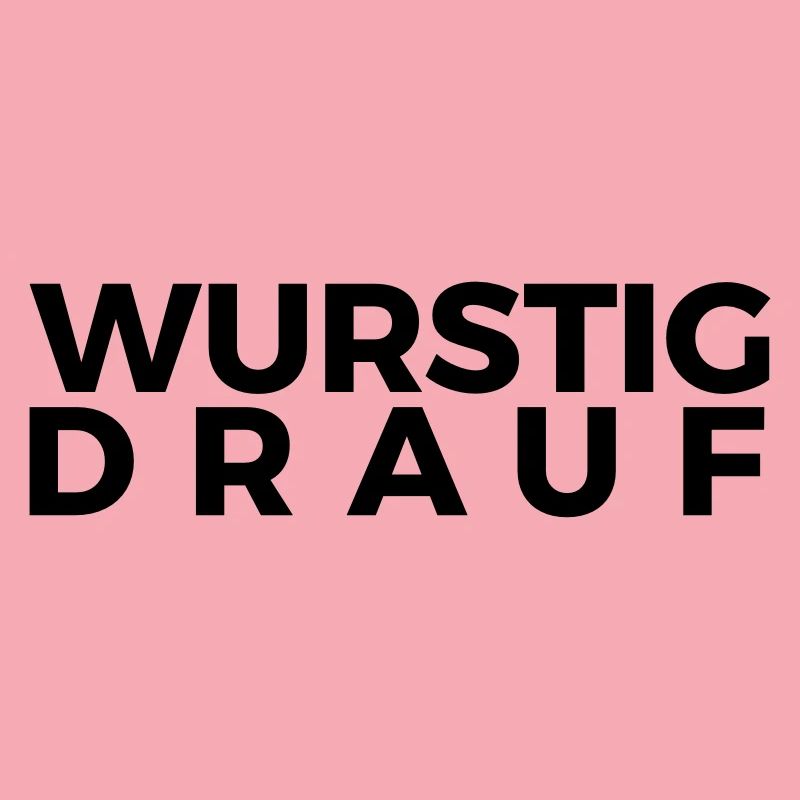 WURSTIG DRAUF