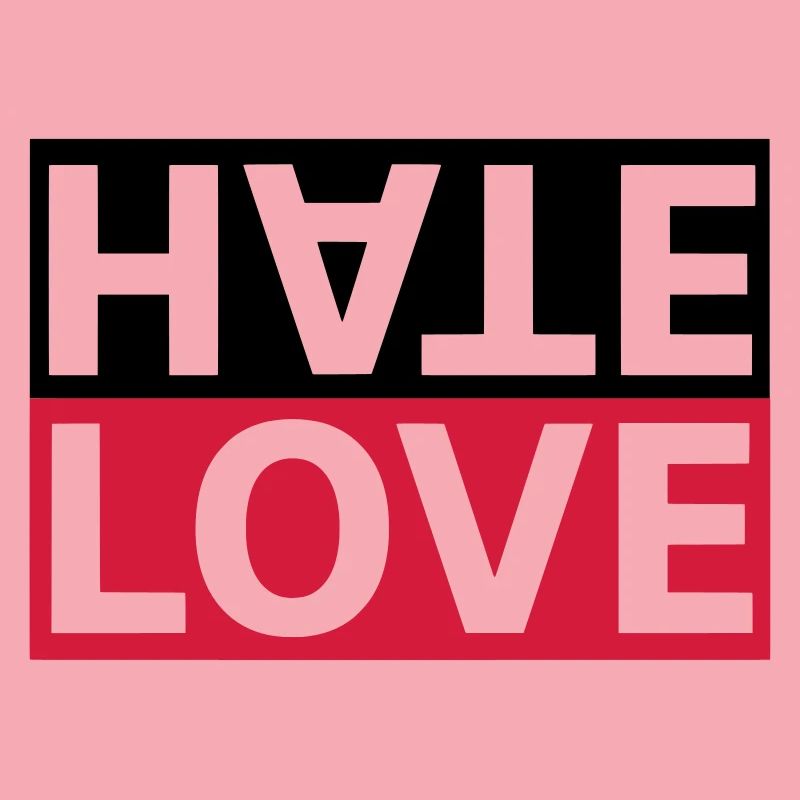 Hate Love Hass Liebe Statement