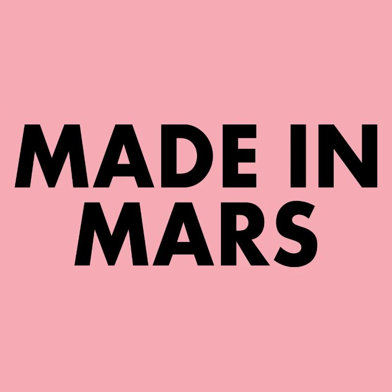 Made in mars