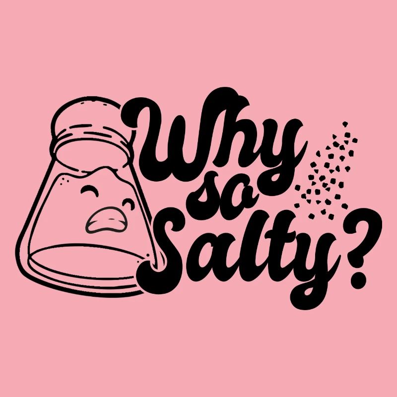 Why so salty?