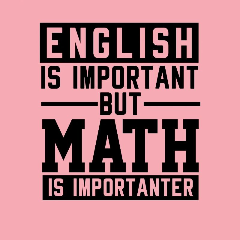 L’anglais Est important Les maths Est plus important