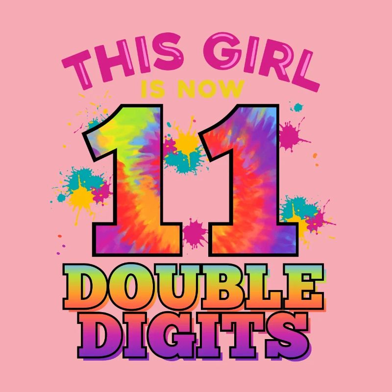Dieses Mädchen Ist Jetzt 11 Double Digits 11.