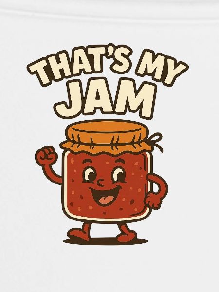 Thats my jam