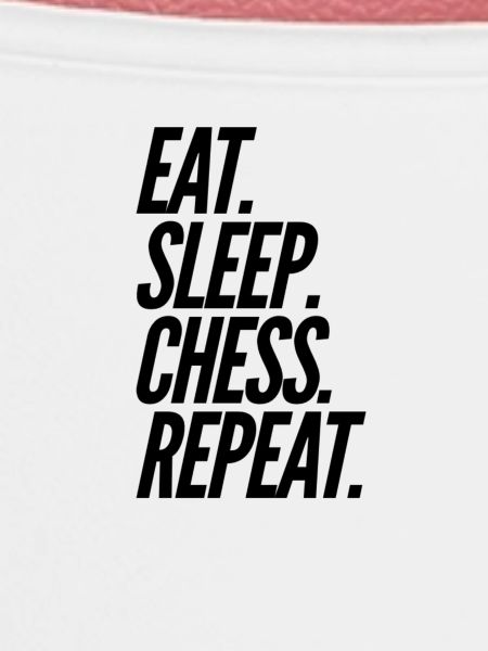Eat Sleep Chess Repeat
