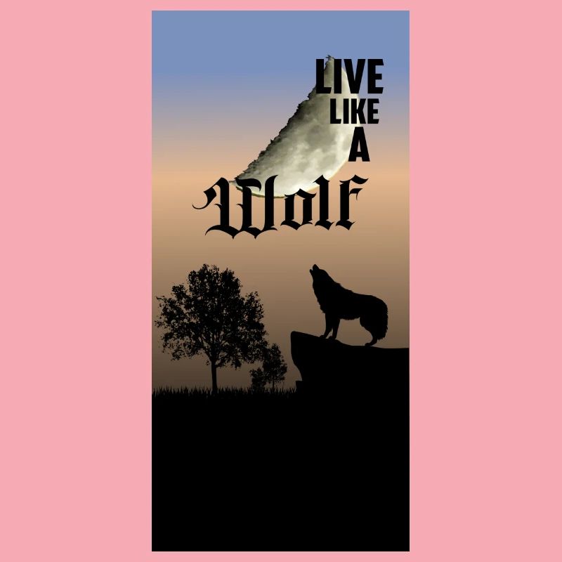 Live like a wolf