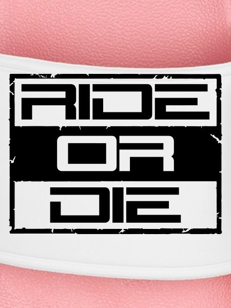 Ride or Die