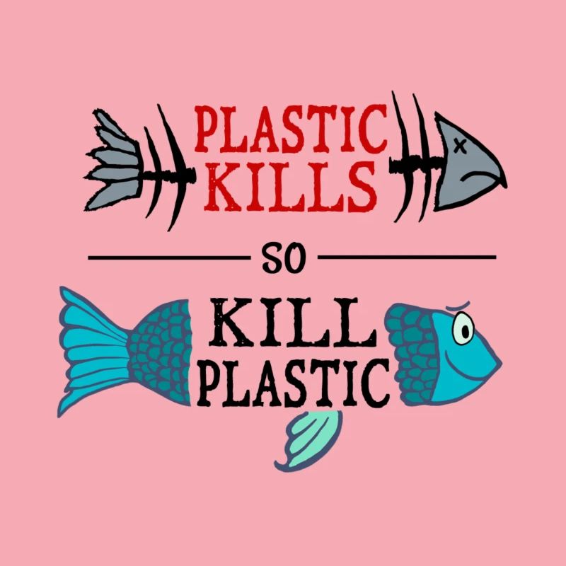 plastic kills - so kill plastic