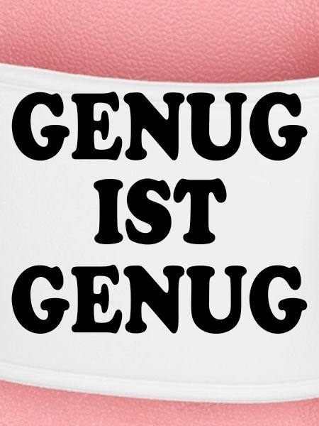 Genug ist genug
