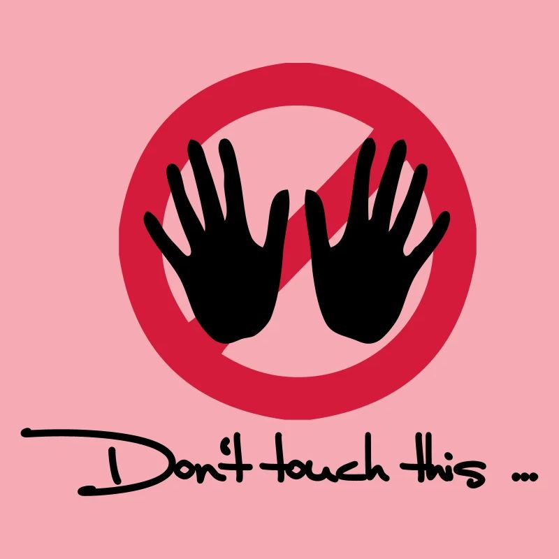Don't touch this