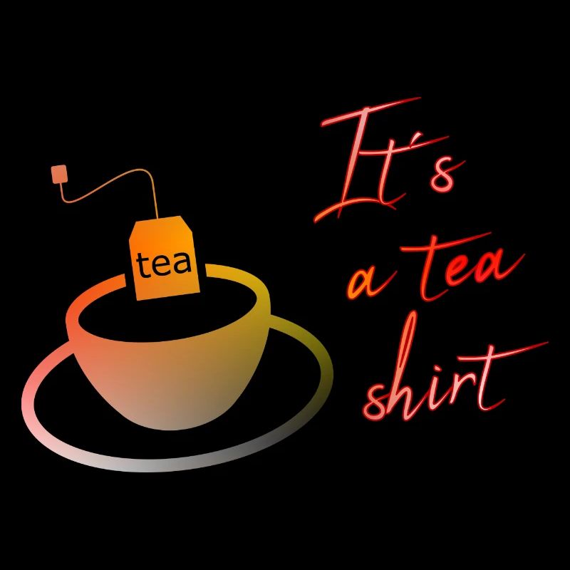 Its Tea Shirt