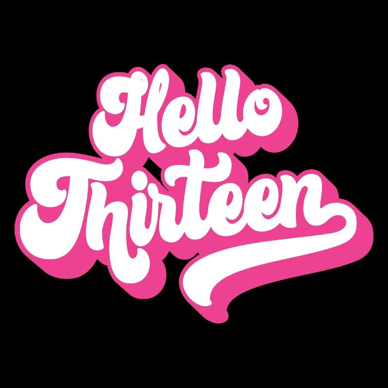 13th Birthday Gift, Hello Thirteen, 13 Years Old