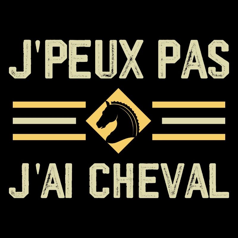J'peux Pas J'ai Cheval
