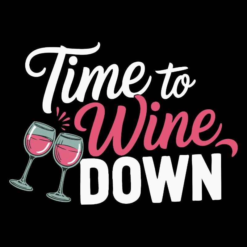 Time to Wine Down – Funny Wine Design